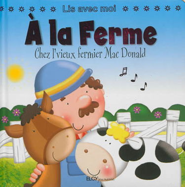 A la ferme : chez l'vieux fermier Mac Donald