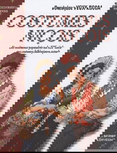 Costumes niçois : des vêtements populaires du XIXe siècle aux costumes folkloriques actuels