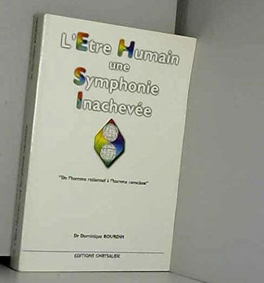 L'être humain: Une symphonie inachevée