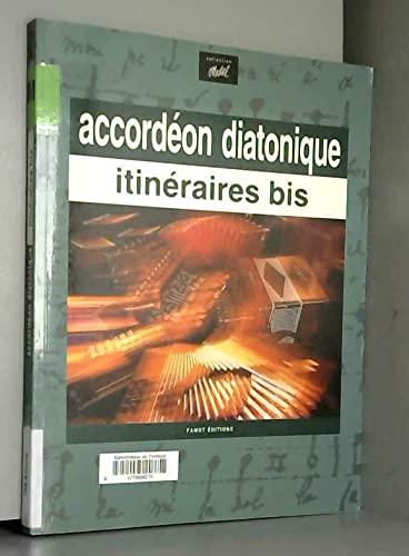 Accordéon diatonique, itinéraires bis