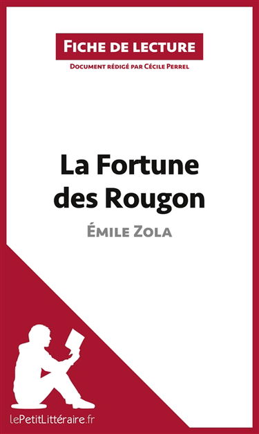 La Fortune des Rougon de Emile Zola (Fiche de lecture) : Analyse complète et résumé détaillé de l'oeuvre