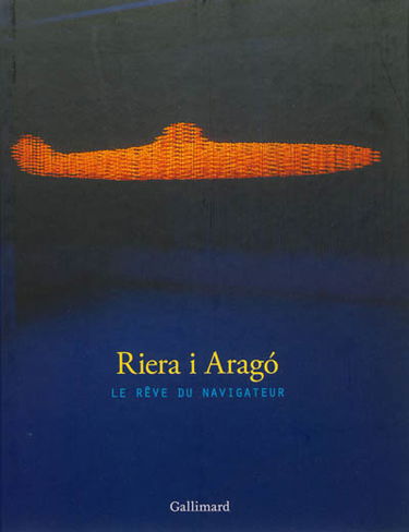 Riera i Arago : le rêve du navigateur