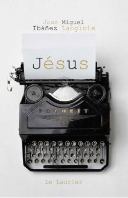 Couverture de Jésus par José Miguel Ibanez Langlois