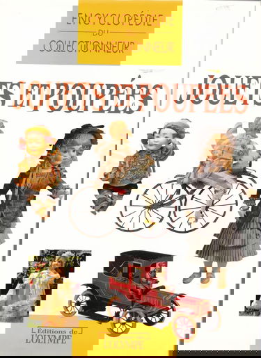 L'encyclopédie du collectionneur de jouets et de poupées (Encyclopédie du collectionneur)