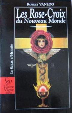 Les roses-croix du Nouveau Monde