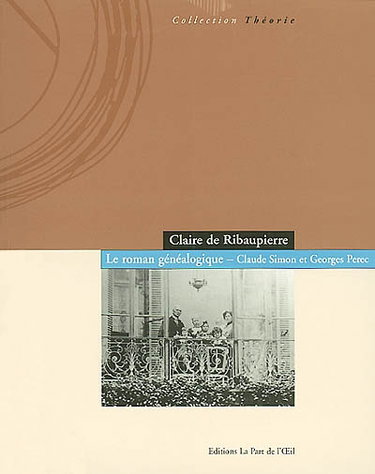 Couverture de Le roman généalogique : Claude Simon et Georges Perec