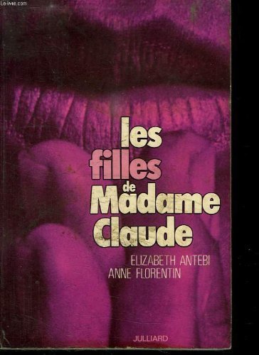Couverture de Les Filles de Madame Claude : Un empire qui ne tient qu'à un fil