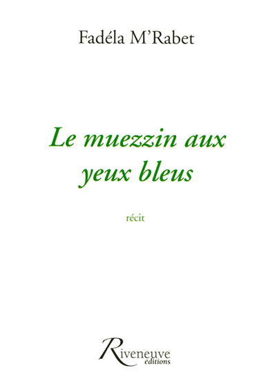 Le muezzin aux yeux bleus : récit