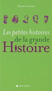 Les petites histoires de la grande histoire