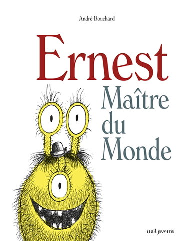 Couverture de Ernest maître du monde