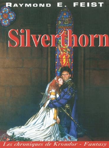 Les chroniques de Krondor. Vol. 3. Silverthorn