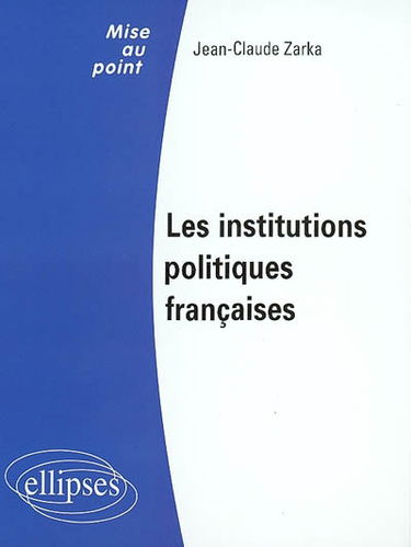 Les institutions politiques françaises