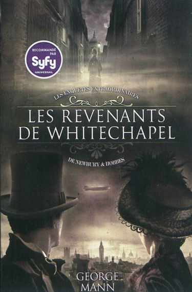 Les enquêtes extraordinaires de Newbury & Hobbes. Vol. 1. Les revenants de Whitechapel