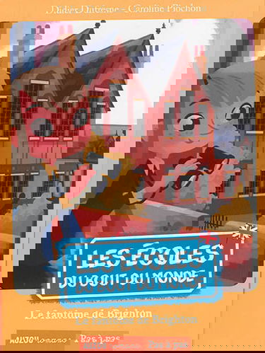 Les écoles du bout du monde. Vol. 3. Le fantôme de Brighton