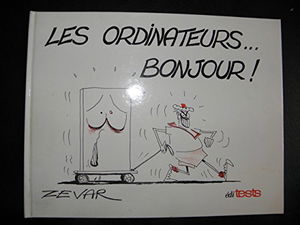 Les Ordinateurs... bonjour !
