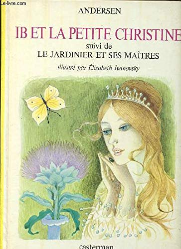 IB et la petite Christine, suivi de le jardinier et ses maitres