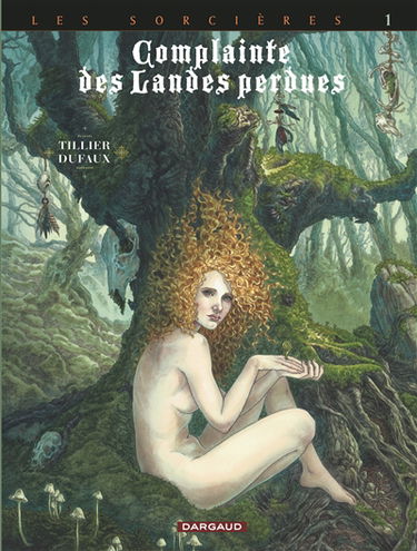 Complainte des landes perdues. Les sorcières. Vol. 1. Tête noire