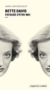 Bette Davis : fatiguée d'être moi