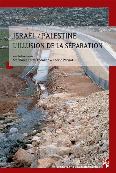 Israël-Palestine, l'illusion de la séparation