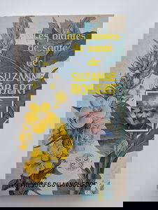 Les plantes de santé de Suzanne Robert