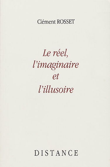 Le réel, l'imaginaire et l'illusoire