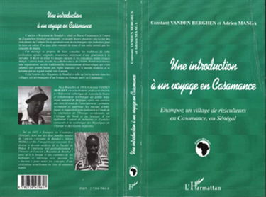 Une introduction à un voyage en Casamance : Enampor, un village de riziculteurs en Casamance, au Sénégal