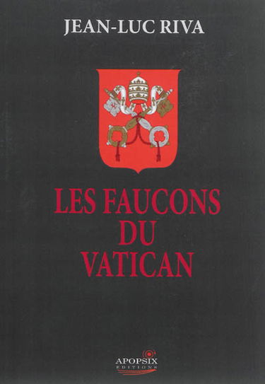 Les faucons du Vatican. Vol. 1. Le Serbe