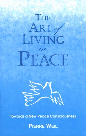 Couverture de The Art of Living in Peace: Towards a New Peace Consciousness