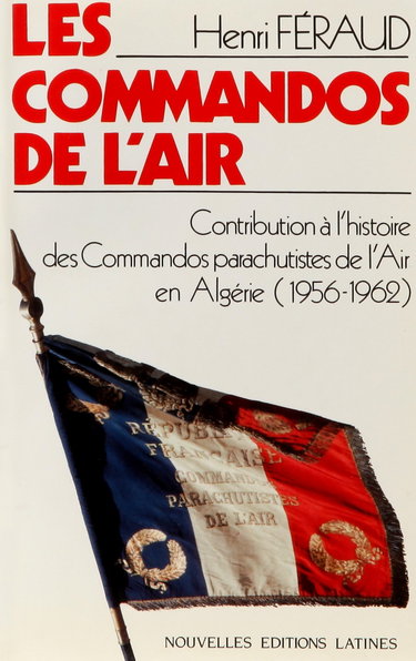 Couverture de Les Commandos de l'air : contribution à l'histoire des commandos parachutistes de l'air en Algérie : 1956-1962