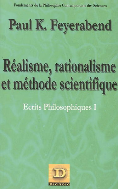 Ecrits philosophiques. Vol. 1. Réalisme, rationalisme et méthode scientifique