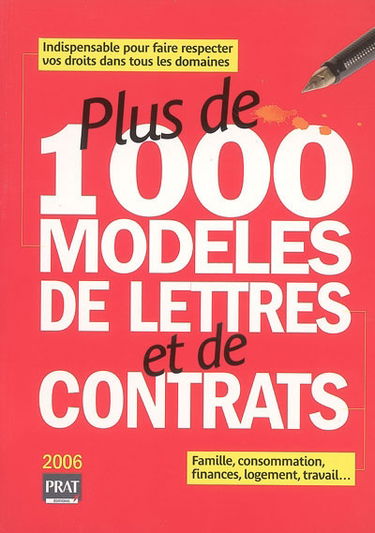 Plus de 1.000 modèles de lettres et de contrats : indispensable pour faire respecter vos droits dans tous les domaines : famille, consommation, finances, logement, travail...