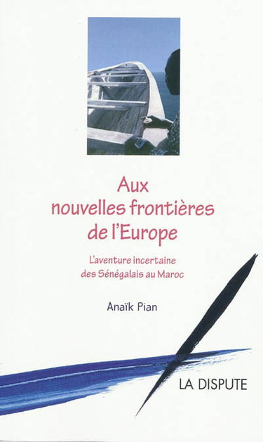 Aux nouvelles frontières de l'Europe : l'aventure incertaine des Sénégalais au Maroc