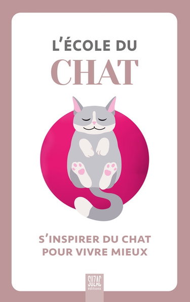 Couverture de L'école du chat : s'inspirer du chat pour vivre mieux par Collectif