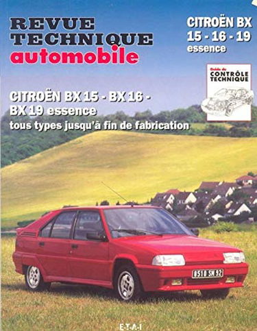E.T.A.I - Revue Technique Automobile 702.3 - CITROEN BX 15-16-19 - 1982 à 1993 ETAI