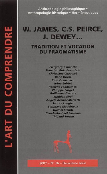Couverture de Art du comprendre (L'), deuxième série, n° 16. W. James, C.S. Pierce, J. Dewey... : tradition et vocation du pragmatisme par Collectif