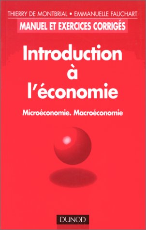 Introduction A L'Economie. Microeconomie, Macroeconomie