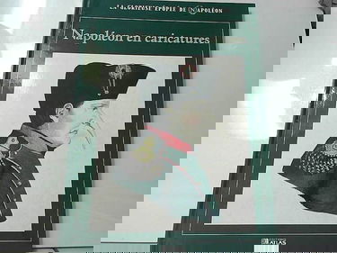 Napoléon en caricatures (La glorieuse épopée de Napoléon)