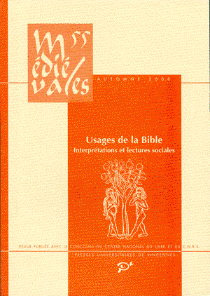 Médiévales, n° 55. Usages de la Bible : interprétations et lectures sociales