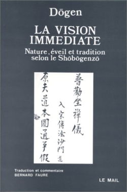 La Vision immédiate : nature, éveil et tradition selon le Shobogenzo