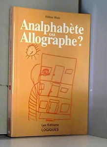 Analphabète ou allographe
