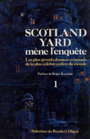 Couverture de Scotland yard mene l'enquete. les plus grands dossiers criminels de la plus celebre police du monde. tomes 1 et 2