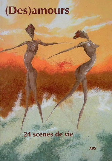 (Des)amours : 24 histoires d'amours et désamours