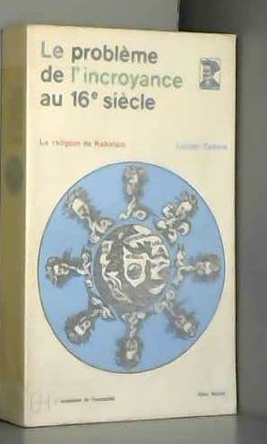 Le probleme de l'incroyance au 16e siecle, La religion de Rabelais