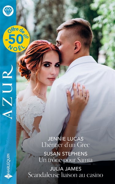 L'héritier d'un Grec. Un trône pour Samia. Scandaleuse liaison au casino