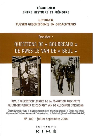 Témoigner entre histoire et mémoire, n° 100. Questions de bourreaux. De kwestie van de beul