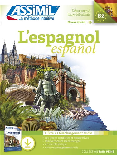 Couverture de L'espagnol : débutants & faux-débutants, niveau atteint B2 : 1 livre + 1 téléchargement audio
