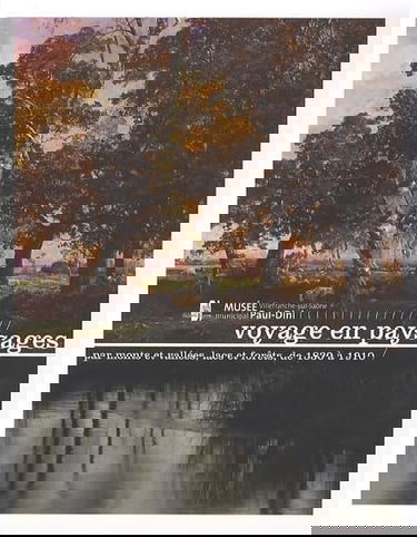 Voyage en paysages: Par monts et vallées, lacs et forêts, de 1830 à 1910