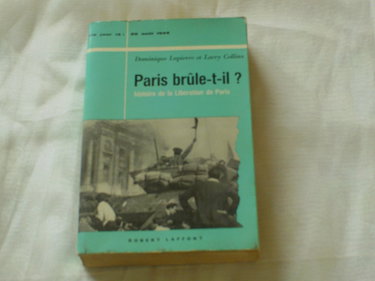 Couverture de PARIS BRÛLE-IL ? - histoire de la libération de Paris.