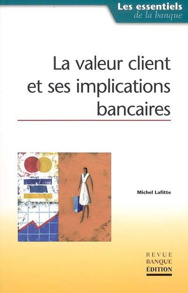 La valeur client et ses implications bancaires