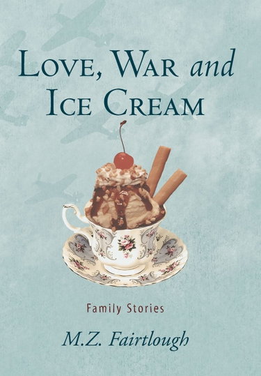 Couverture de Love, War and Ice Cream: Family Stories